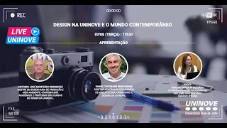 UNINOVE LIVE - DESIGN NA UNINOVE E O MUNDO CONTEMPORÂNEO