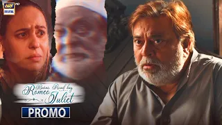 Burns Road Kay Romeo Juliet | Promo | Upcoming Episode 21 | Shabbir Jan | ARY Digital