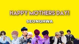 MOTHER'S DAY SPECIAL FOR SEONGHWA