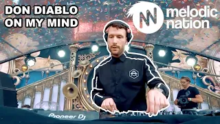 Don Diablo - On My Mind (Live @Tomorrowland 2017)