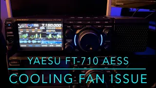 Yaesu FT-710 AESS: Cooling Fan Issue (video #17 in this series)