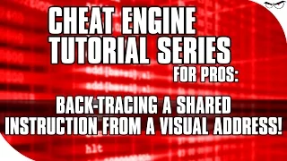 Advanced Cheat Engine Tutorial: Backtracing Shared Instructions from Visual Addresses! [Eldritch]