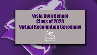 Vista High School Class of 2020 Virtual Recognition Ceremony