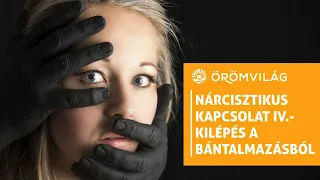 #65 Nárcisztikus kapcsolat IV. - Kilépés a bántalmazásból