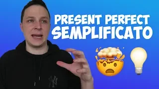 Present Perfect SEMPLIFICATO (con esempi e spiegazioni!)