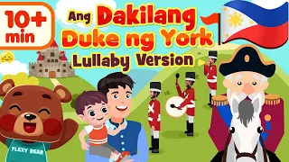 The Grand Old Duke of York Lullaby in Filipino |Pampatulog Compilation