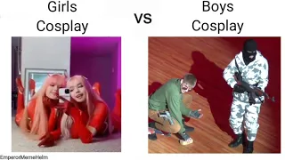 Girls Cosplay vs Boys Cosplay