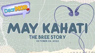 Dear MOR: "May Kahati" The Bree Story 10-06-22