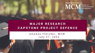 McMaster University MCM - Major Research Capstone Presentation - Amanda Fletcher, MCM