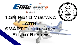 Eflite 1.5M P-51D Mustang with SMART Technology - Flight Review