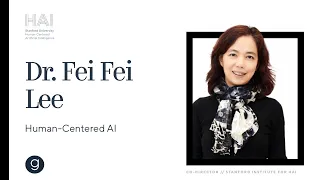 Dr. Fei-Fei Li on Human-Centered AI