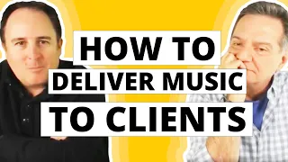 HOW TO Deliver Music to CLIENTS!