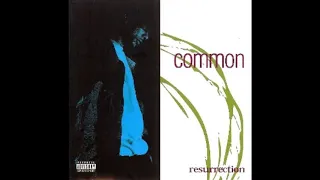 Common - Resurrection (FULL ALBUM)