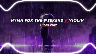 hymn for the weekend X Violin ( audio edit )