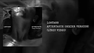 LORYANN - Aftertaste (Sexier Version) (Lyric Video)
