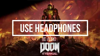 Mick Gordon - The Only Thing They Fear is You (DOOM Eternal 8D AUDIO)