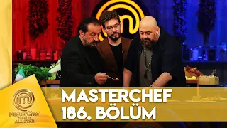 MasterChef Türkiye All Star 186. Bölüm @MasterChefTurkiye