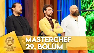 MasterChef Türkiye All Star 29. Bölüm