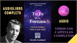 Audiolibro completo "TU FE ES TU FORTUNA" - Por Neville Goddard