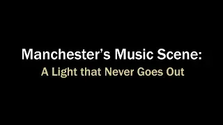 Manchester Music Scene Documentary
