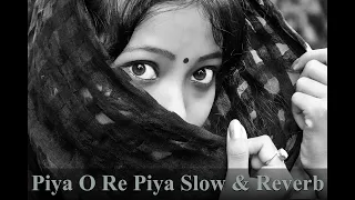 Piya O Re Piya Slow & Reverb Song| Riteish Deshmukh, Genelia Dsouza | Atif Aslam