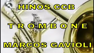 BELOS HINOS CCB TOCADOS COM TROMBONE - MARCOS GAVIOLI