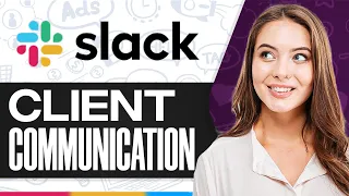 How To Use Slack For Client Communication 2024 (Step-by-Step)