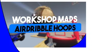 Meilleur Map Workshop pour AIRDRIBBLE HOOPS 🏀