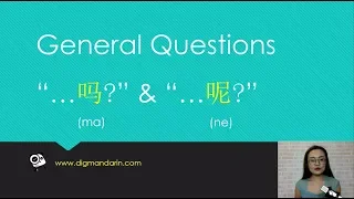 Chinese Grammar Lessons: General Questions 吗(ma) and 呢(ne)