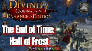 Divinity Original Sin Enhanced Edition Walkthrough The End of Time Hall of Frost