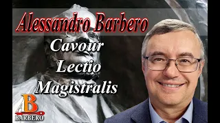 Alessandro Barbero -  Cavour, Lectio Magistralis
