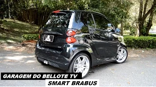 Garagem do Bellote TV: Smart Brabus