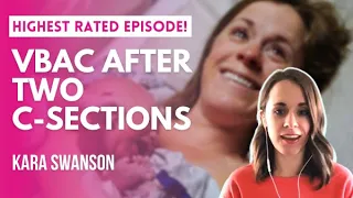 REPLAY: Successful VBAC After Two C-Sections | Kara Swanson