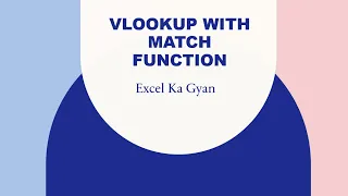 Vlookup with Match function in Excel explained in 60 Seconds