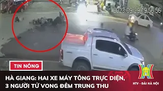 Hà Giang: Hai xe máy tông trực diện, 3 người tử vong đêm Trung thu | Tin tức