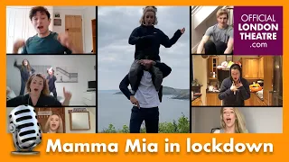 MAMMA MIA! West End cast perform Mamma Mia in lockdown