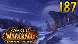 Играем в World of Warcraft с Карном. #187 Постройка Гарнизона