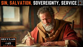 Romans: The Gospel According To Paul | Secular Bible Study (Episode 45)