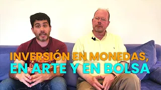 Inversión en monedas, en arte y en bolsa | con Gregorio Toulemonde