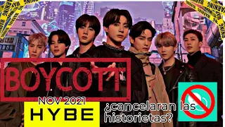 BOYCOTT CONTRA HYBE 2021 | Se cancelaran las historietas | Que esta pasando con HYBE