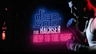 Dian Solo feat. Rackser - New To The Game (Official Video)