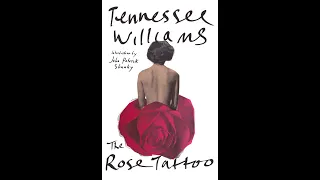 Plot summary, “The Rose Tattoo” by Tennessee Williams in 17 Minutes - Book Review