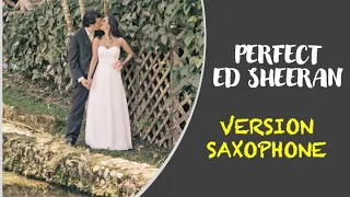 PERFECT - Ed Sheeran - Saxophone Alto Cover