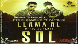 Llama Al Sol [Remix] Tito El Bambino Ft Farruko ►NEW ® Reggaeton 2011