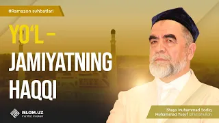 Yo‘l – jamiyatning haqqi