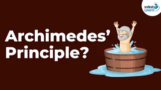 What is the Archimedes’ Principle? | Gravitation | Physics | Infinity Learn