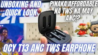 QCY T13 ANC TWS Earphones Unboxing and Quick Look - PINAKA MURA NA TWS WITH ANC!?