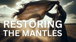 Restoring the Mantles | May 25 2024 | Evening Session | 7:00 PM - 10:00 PM