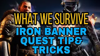 How to complete the "WHAT WE SURVIVE" Iron banner Quest. Destiny 2