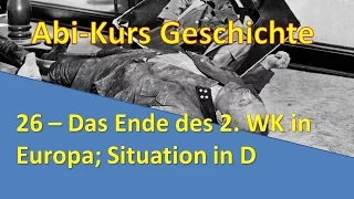 Abi-Kurs Geschichte - 26 Das Ende des 2. WK in Europa; Situation in Deutschland